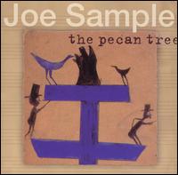 Joe Sample - The Pecan Tree lyrics