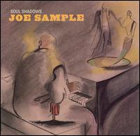 Joe Sample - Soul Shadows lyrics