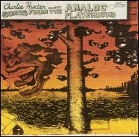 Charlie Hunter - Songs from the Analog Playground lyrics