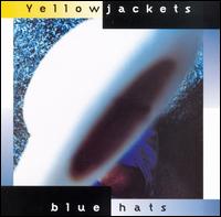 The Yellowjackets - Blue Hats lyrics