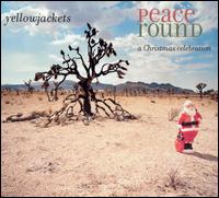 The Yellowjackets - Peace Round: A Christmas Celebration lyrics