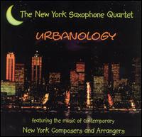 New York Saxophone Quartet - Urbanology lyrics