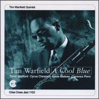 Tim Warfield - Cool Blue lyrics