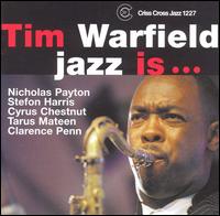 Tim Warfield - Jazz Is lyrics