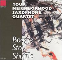 Your Neighborhood Saxophone Quartet - Boogie Stop shuffle lyrics