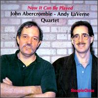 John Abercrombie - Now It Can Be Played lyrics
