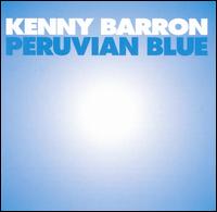 Kenny Barron - Peruvian Blue lyrics
