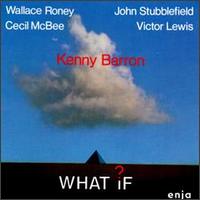 Kenny Barron - What If? lyrics