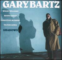Gary Bartz - Shadows lyrics