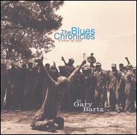 Gary Bartz - Blues Chronicles: Tales of Life lyrics