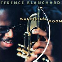 Terence Blanchard - Wandering Moon lyrics