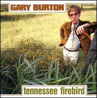 Gary Burton - Tennessee Firebird lyrics