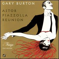 Gary Burton - Astor Piazzolla Reunion: A Tango Excursion lyrics