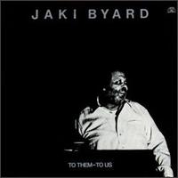 Jaki Byard - To Them-To Us lyrics