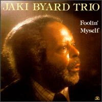 Jaki Byard - Foolin' Myself lyrics