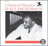 Walt Dickerson - A Sense of Direction lyrics