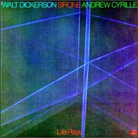 Walt Dickerson - Life Rays lyrics