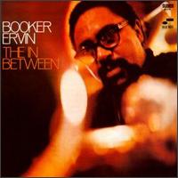 Booker Ervin - The In Between lyrics