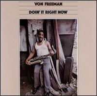 Von Freeman - Doin' It Right Now lyrics