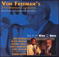 Von Freeman - Live at the Blue Note: 75th Birthday Celebration lyrics