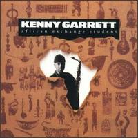 Kenny Garrett - African Exchange Student lyrics