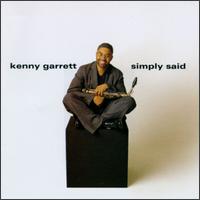 Kenny Garrett - Simply Said lyrics