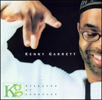 Kenny Garrett - Standard of Language lyrics