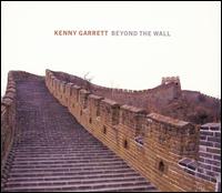 Kenny Garrett - Beyond the Wall lyrics