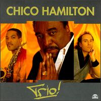 Chico Hamilton - Trio! lyrics