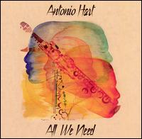 Antonio Hart - All We Need lyrics