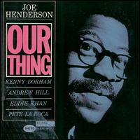 Joe Henderson - Our Thing lyrics