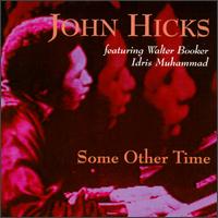 John Hicks - Some Other Time lyrics