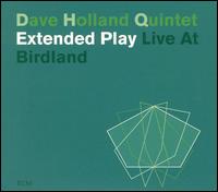 Dave Holland - Extended Play: Live at Birdland lyrics