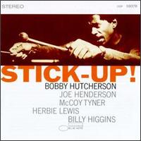 Bobby Hutcherson - Stick-Up! lyrics