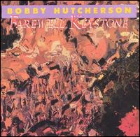 Bobby Hutcherson - Farewell Keystone lyrics