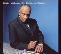 Bobby Hutcherson - For Sentimental Reasons lyrics