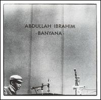 Abdullah Ibrahim - The Banyana: Children of Africa lyrics