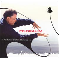 Abdullah Ibrahim - Re:Brahim: Abdullah Ibrahim Remixed lyrics