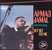 Ahmad Jamal - Ahmad Jamal at the Pershing: But Not for Me lyrics