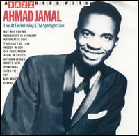 Ahmad Jamal - A Live at the Pershing & the Spotlight Club lyrics
