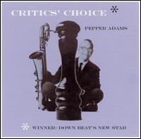 Pepper Adams - Critics' Choice lyrics
