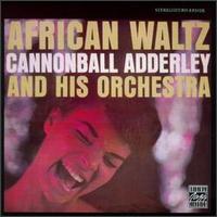 Cannonball Adderley - African Waltz lyrics