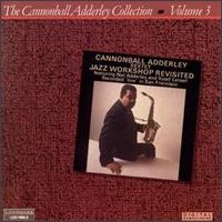 Cannonball Adderley - Cannonball Adderley Collection, Vol. 3: Jazz Workshop Revisited [live] lyrics