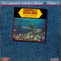 Cannonball Adderley - Cannonball Adderley Collection, Vol. 2: Bossa ... lyrics