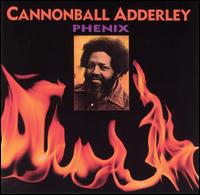 Cannonball Adderley - Phenix lyrics