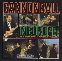 Cannonball Adderley - Cannonball in Europe [live] lyrics