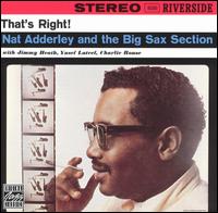 Nat Adderley - That's Right!: Nat Adderley & The Big Sax Section lyrics