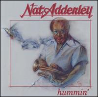 Nat Adderley - Hummin' lyrics