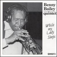 Benny Bailey - While My Lady Sleeps lyrics