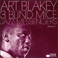 Art Blakey - Three Blind Mice, Vol. 2 [live] lyrics